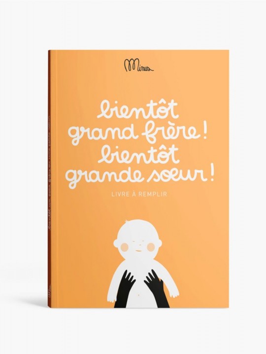 Le livre à remplir | Bientôt grand frère! Bientôt grande soeur!