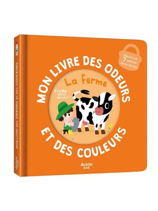 Mon livre des odeurs et des couleurs | La ferme