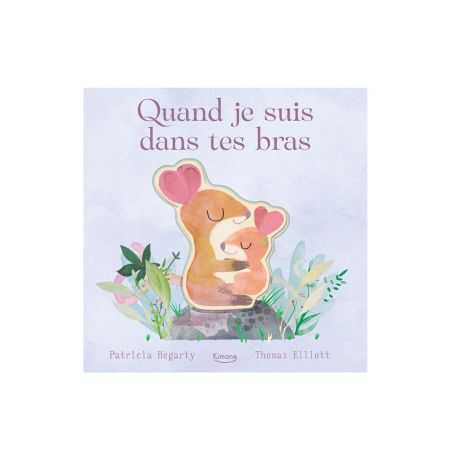 Livre | Quand je suis dans tes bras